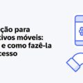 O Poder da Otimização Móvel